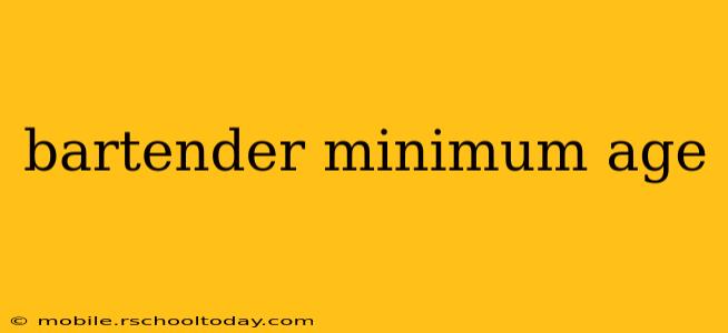 bartender minimum age