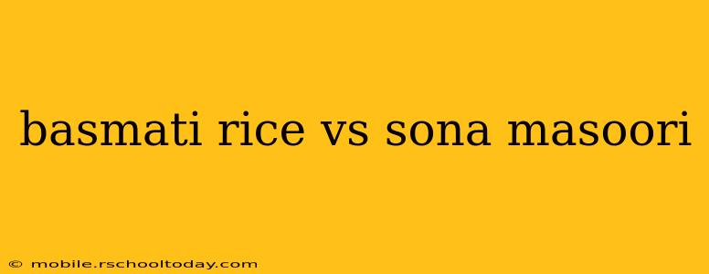 basmati rice vs sona masoori