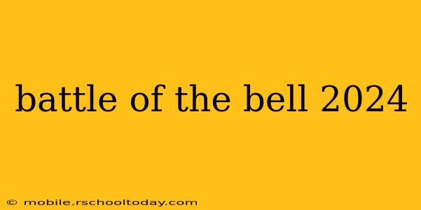 battle of the bell 2024