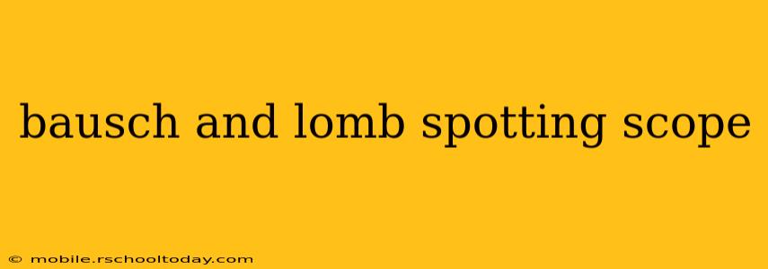 bausch and lomb spotting scope