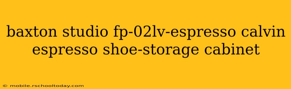 baxton studio fp-02lv-espresso calvin espresso shoe-storage cabinet