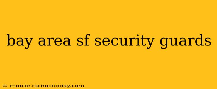 bay area sf security guards