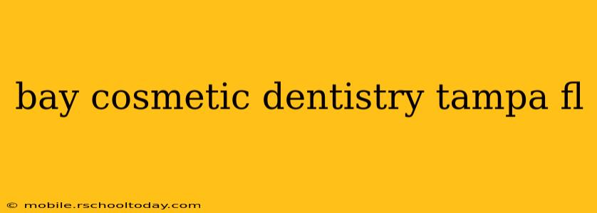 bay cosmetic dentistry tampa fl