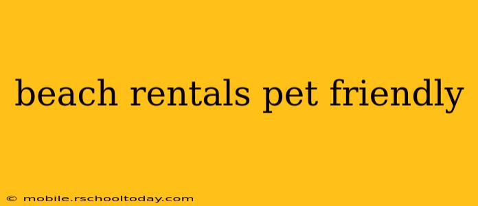 beach rentals pet friendly