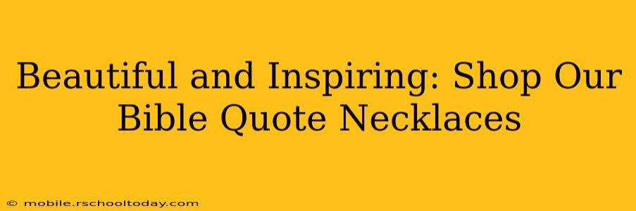 Beautiful and Inspiring: Shop Our Bible Quote Necklaces