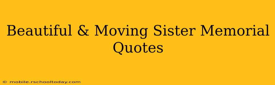 Beautiful & Moving Sister Memorial Quotes
