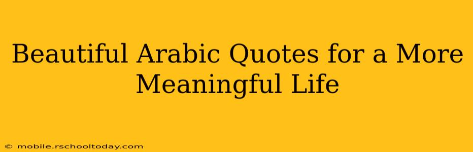 Beautiful Arabic Quotes for a More Meaningful Life