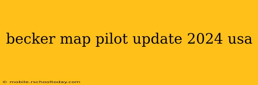 becker map pilot update 2024 usa