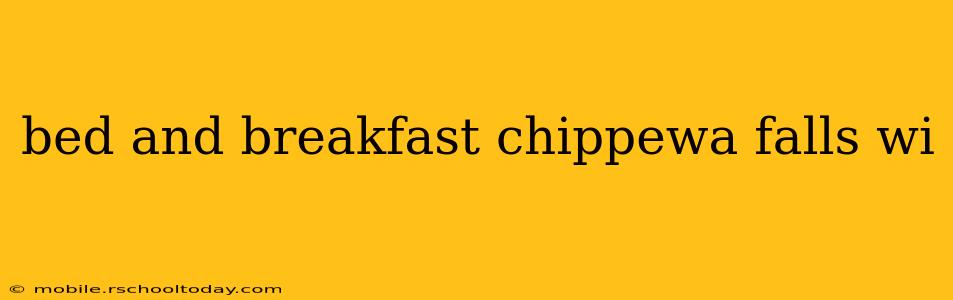 bed and breakfast chippewa falls wi