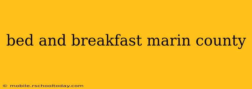bed and breakfast marin county