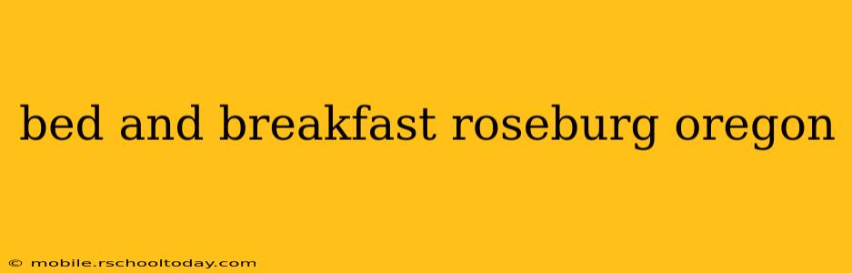 bed and breakfast roseburg oregon