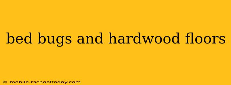 bed bugs and hardwood floors