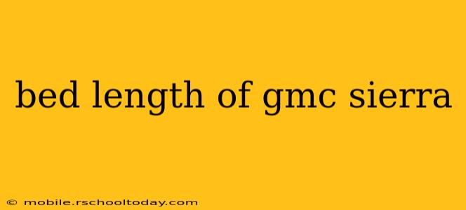 bed length of gmc sierra