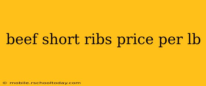 beef short ribs price per lb