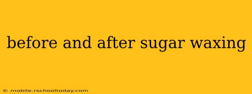 before and after sugar waxing