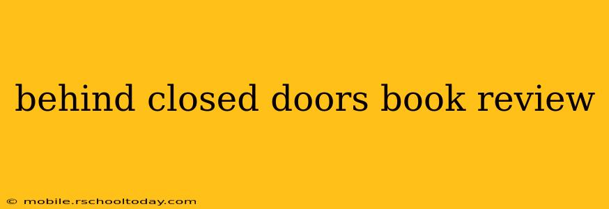 behind closed doors book review