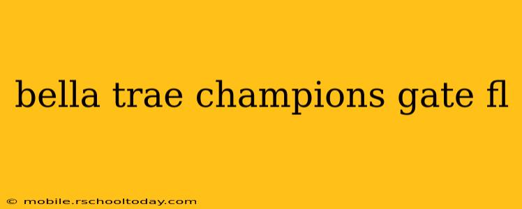bella trae champions gate fl