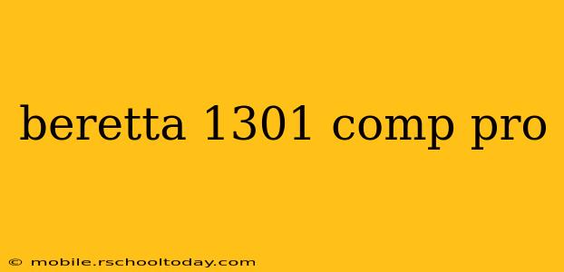 beretta 1301 comp pro