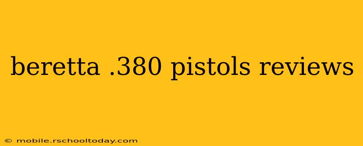 beretta .380 pistols reviews