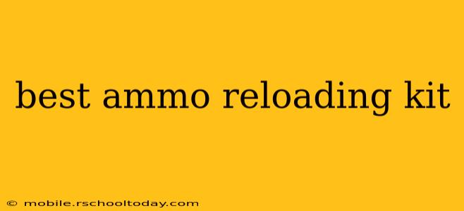 best ammo reloading kit