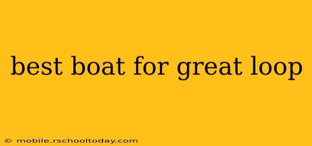 best boat for great loop