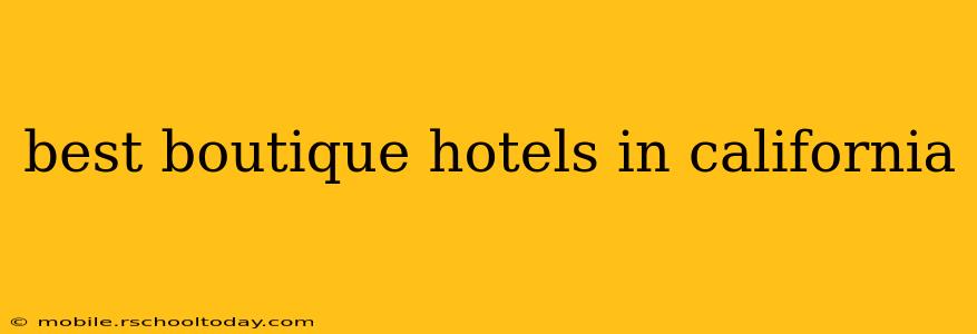 best boutique hotels in california