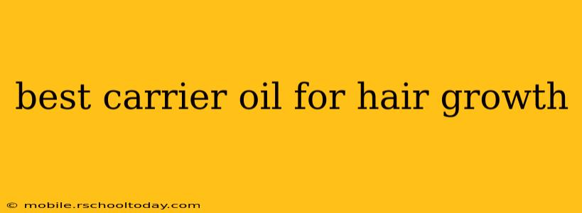 best carrier oil for hair growth