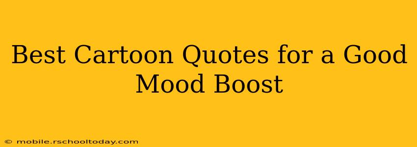 Best Cartoon Quotes for a Good Mood Boost