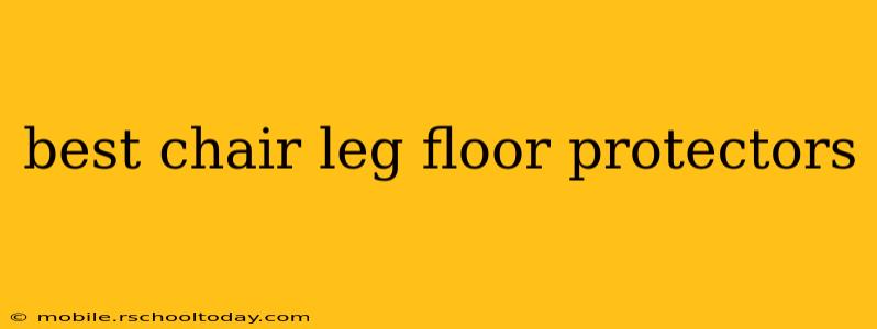 best chair leg floor protectors