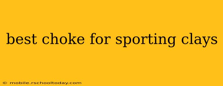 best choke for sporting clays