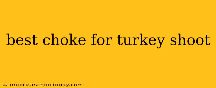 best choke for turkey shoot