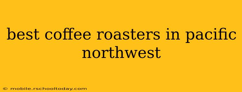best coffee roasters in pacific northwest
