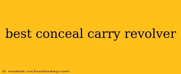 best conceal carry revolver