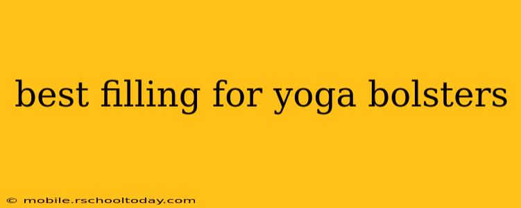 best filling for yoga bolsters