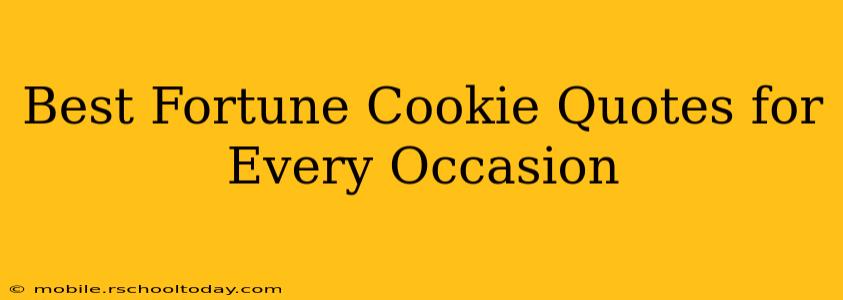 Best Fortune Cookie Quotes for Every Occasion