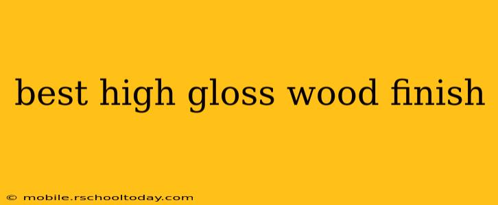best high gloss wood finish