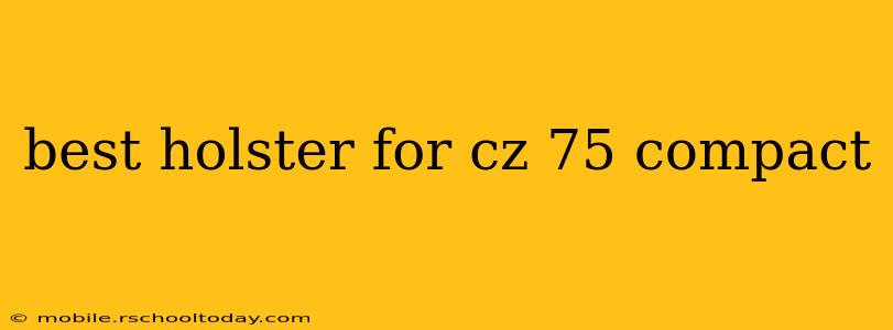 best holster for cz 75 compact