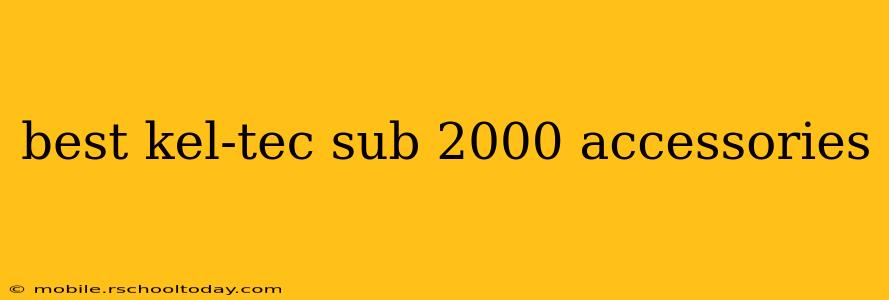 best kel-tec sub 2000 accessories