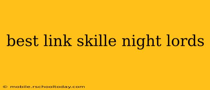 best link skille night lords