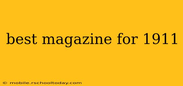best magazine for 1911