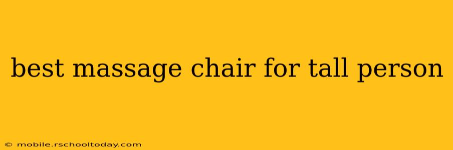 best massage chair for tall person