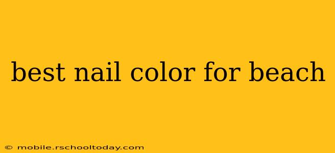 best nail color for beach