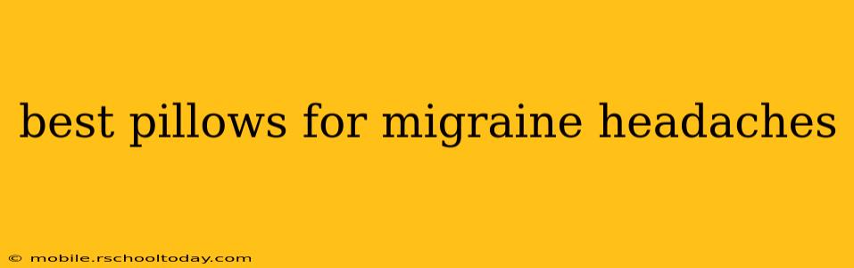 best pillows for migraine headaches