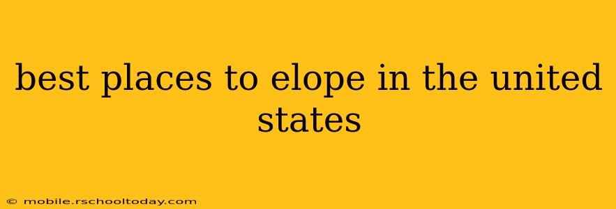 best places to elope in the united states