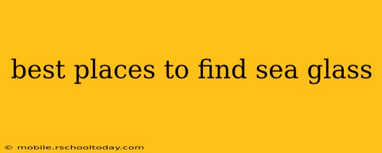 best places to find sea glass