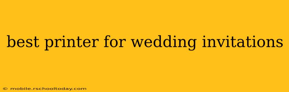 best printer for wedding invitations