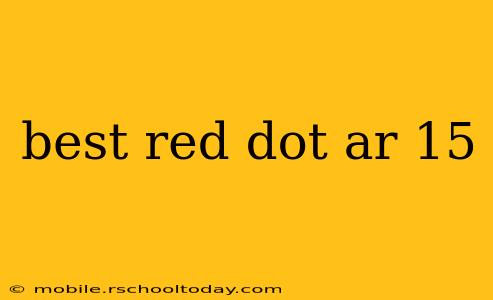 best red dot ar 15