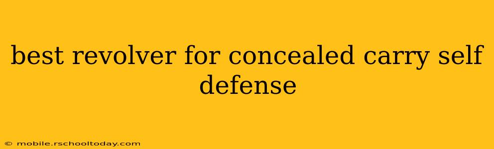 best revolver for concealed carry self defense