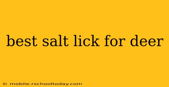 best salt lick for deer
