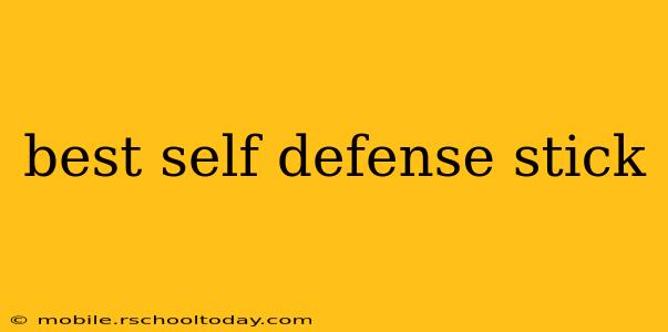 best self defense stick
